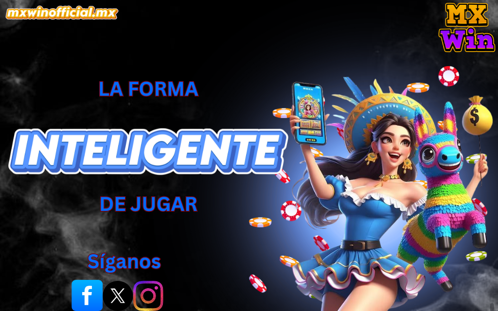 La forma inteligente de jugar en línea con MXWin.com